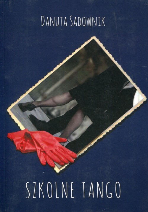 okładka Szkolne tango książka | Sadownik Danuta