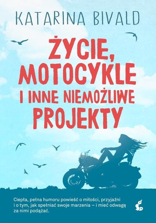 okładka Życie motocykle i inne niemożliwe projekty książka | Katarina Bivald