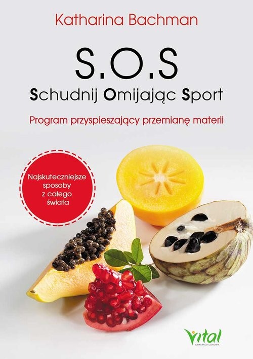 okładka S.O.S. Schudnij Omijając Sport Program przyspieszający przemianę materii książka | Bachman Katharina