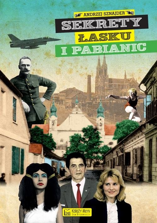 okładka Sekrety Łasku i Pabianic książka | Andrzej Sznajder