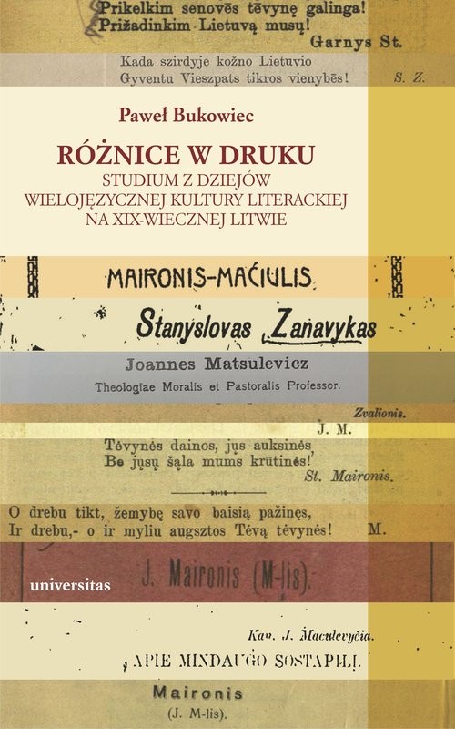 okładka Różnice w druku Studium z dziejów wielojęzycznej kultury literackiej na XIX-wiecznej Litwie książka | Bukowiec Paweł