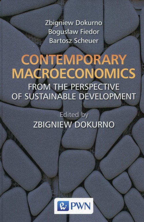 okładka Contemporary macroeconomics from the perspective of sustainable development książka | Zbigniew Dokurno, Bogusław Fiedor, Bartosz Scheuer