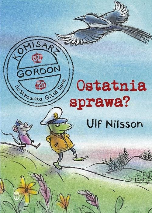 okładka Komisarz Gordon Ostatnia sprawa? książka | Ulf Nilsson