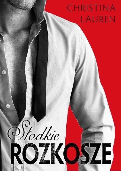 okładka Słodkie rozkosze książka | Christina Lauren