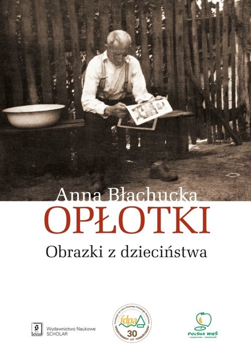 okładka Opłotki Obrazki z dzieciństwa książka | Anna Błachucka