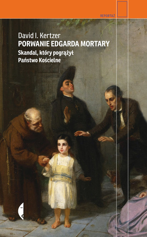 okładka Porwanie Edgarda Mortary Skandal, który pogrążył Państwo Kościelne książka | David Kertzer