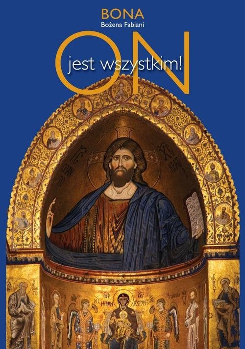 okładka ON jest wszystkim książka | Bożena Fabiani