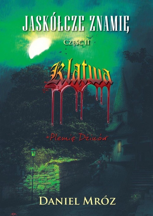okładka Jaskółcze znamię. Część 2: Klątwa książka | Mróz Daniel