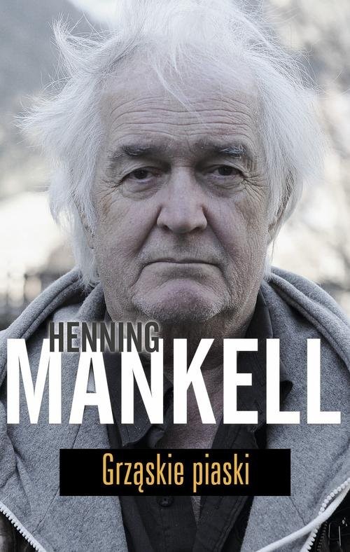 okładka Grząskie piaski książka | Henning Mankell