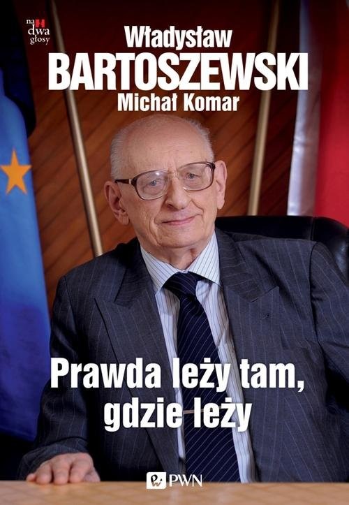 okładka Prawda leży tam, gdzie leży książka | Michał Komar, Władysław Bartoszewski