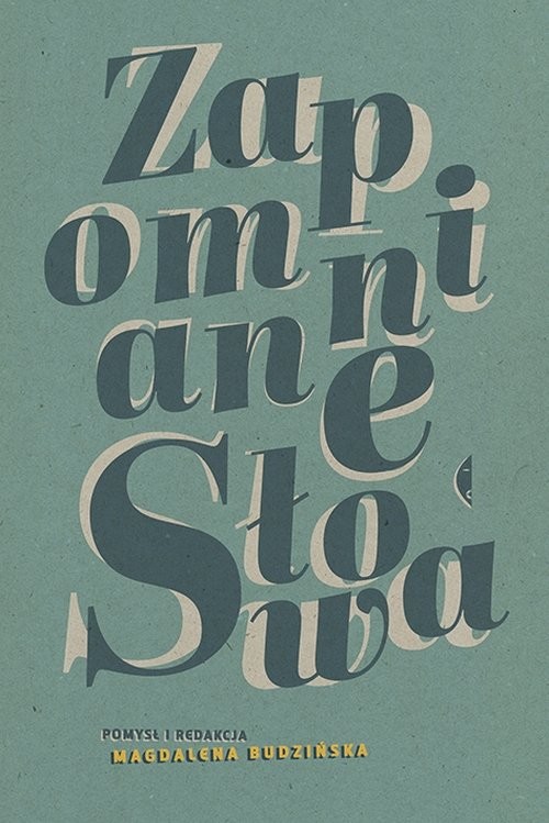 okładka Zapomniane słowa. Antologia pod redakcją Magdaleny Budzińskiej książka