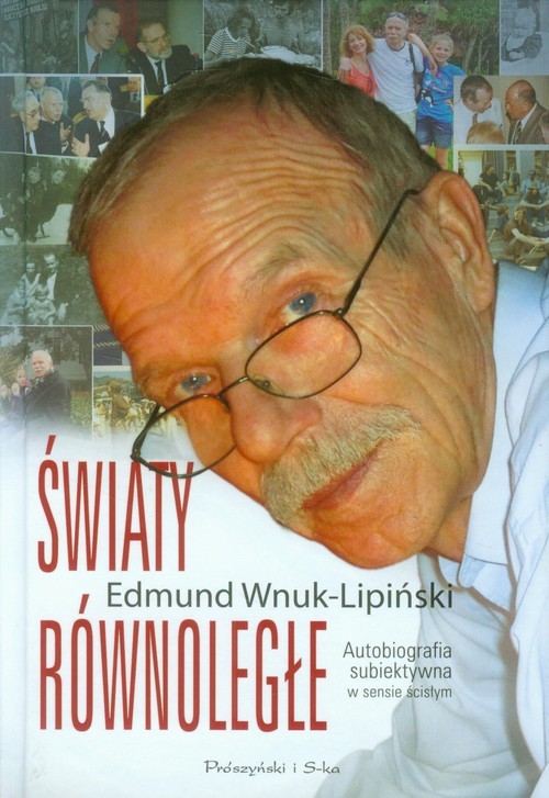 okładka Światy równoległe. Autobiografia subiektywna w sensie ścisłym książka | Edmund Wnuk-Lipiński