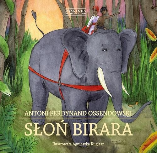 okładka Słoń Birara książka | Ferdynand Antoni Ossendowski