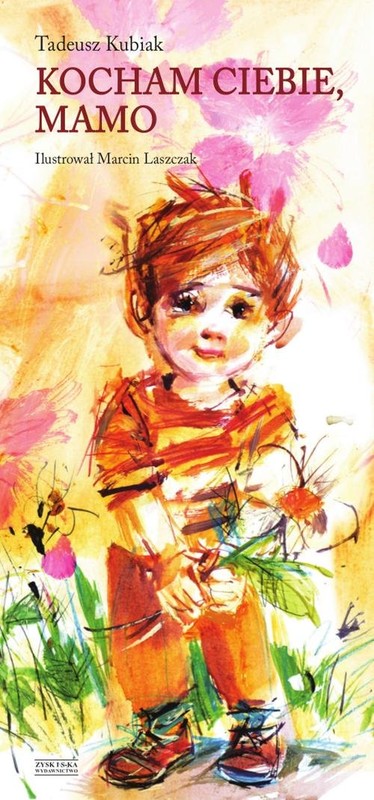 okładka Kocham ciebie, mamo książka | Tadeusz Kubiak