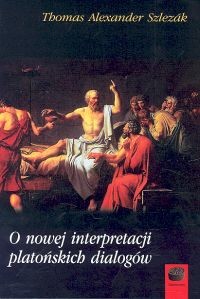 okładka O nowej interpretacji platońskich dialogów książka | Thomas Alexander Szlezak