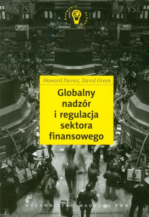 okładka Globalny nadzór i regulacja sektora finansowego książka | Howard Davies, David Green