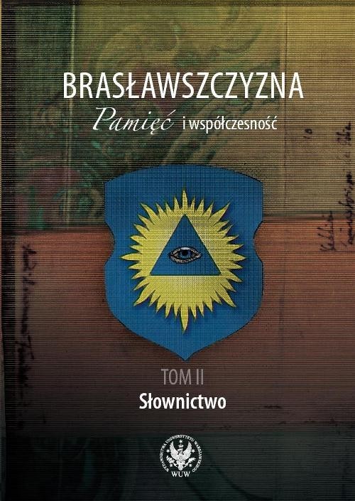 okładka Brasławszczyzna Pamięć i współczesność  Tom 2 Słownictwo dwujęzycznych mieszkańców rejonu (Słowni książka