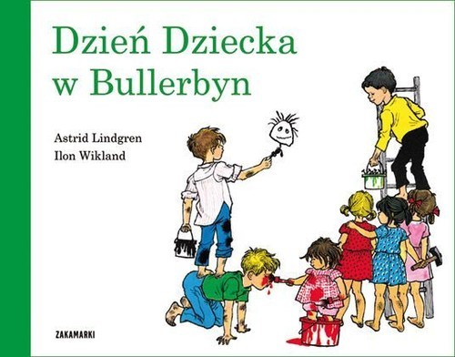 okładka Dzień Dziecka w Bullerbyn książka | Astrid Lindgren, Ilon Wikland