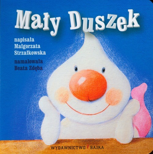 okładka Mały Duszek Bajeczki dla maluszka 4 książka | Małgorzata Strzałkowska