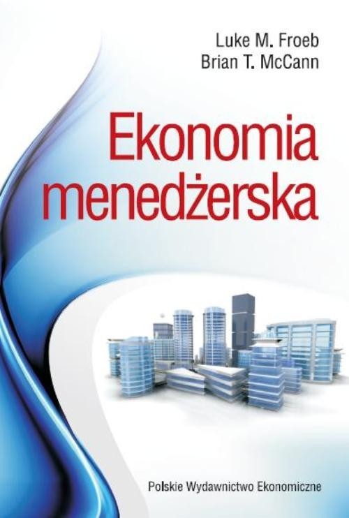 okładka Ekonomia  menedżerska książka | Luke M. Froebb, Brian T. McCann