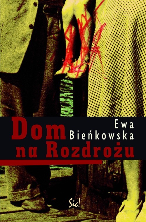 okładka Dom na Rozdrożu książka | Ewa Bieńkowska