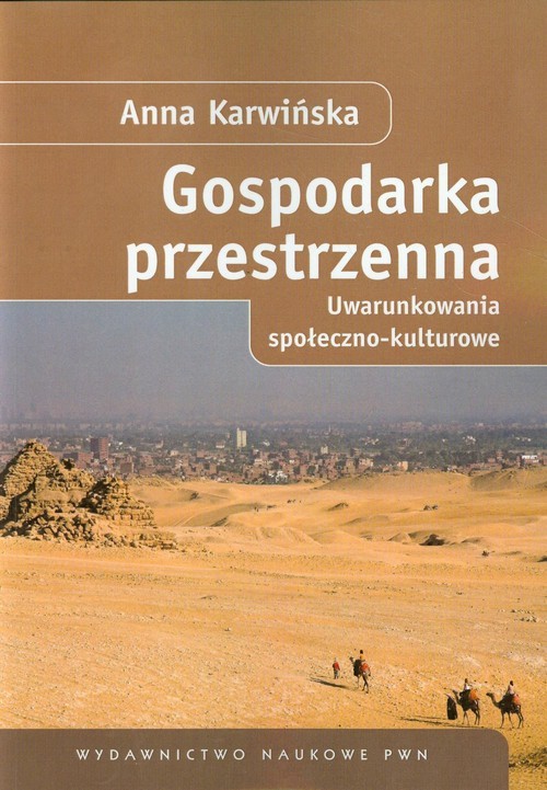 okładka Gospodarka przestrzenna Uwarunkowania społeczno-kulturowe książka | Anna Karwińska