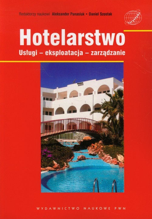 okładka Hotelarstwo Usługi - eksploatacja - zarządzanie książka