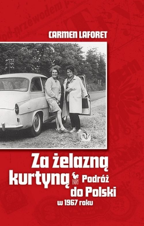 okładka Za żelazną kurtyną Podróż do Polski w 1967 roku książka | Carmen Laforet