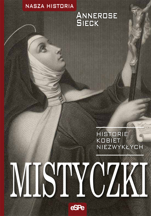 okładka Mistyczki Historie kobiet niezwykłych książka | Annerose Sieck
