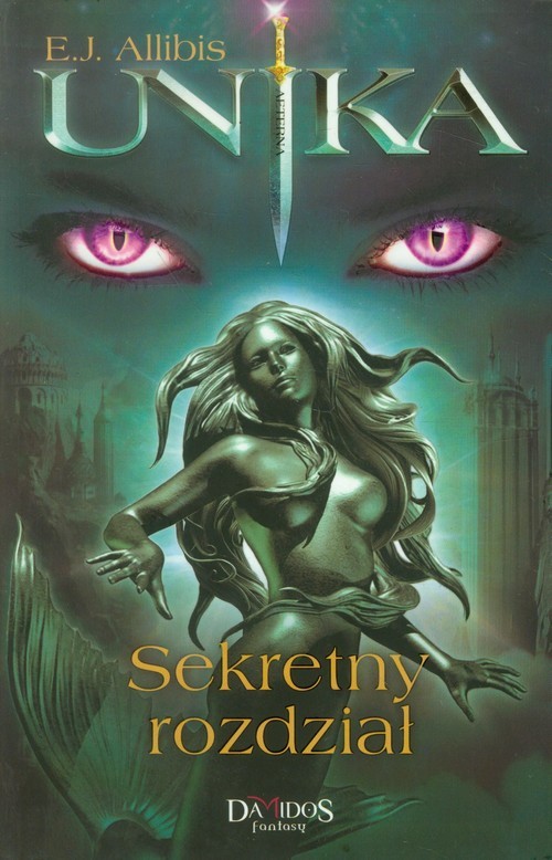 okładka Unika Tom 3 Sekretny rozdział książka | E.J. Allibis