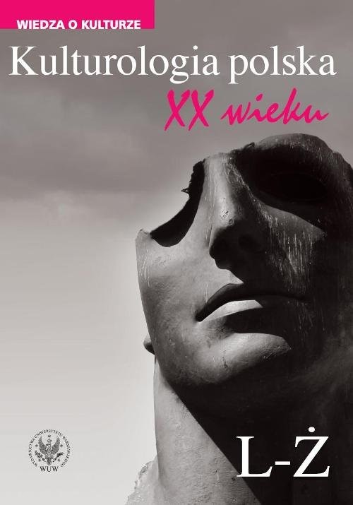 okładka Kulturologia polska XX wieku Tom 2: L-Ż książka