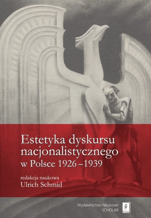 okładka Estetyka dyskursu nacjonalistycznego w Polsce 1926-1939 książka