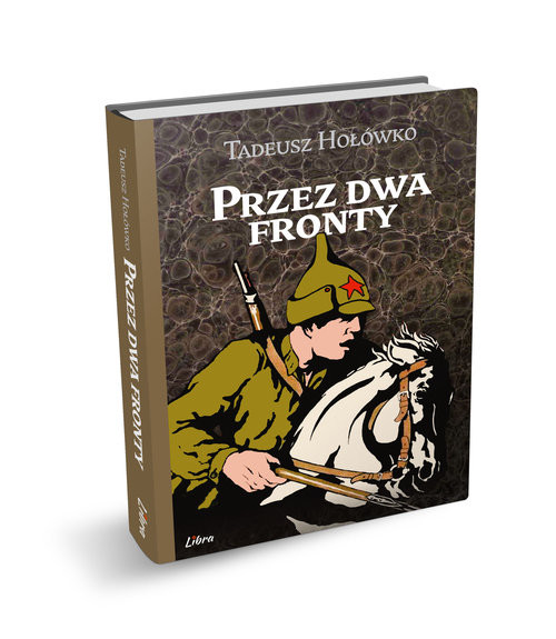 okładka Przez dwa fronty książka | Tadeusz Hołówko