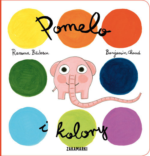 okładka Pomelo i kolory książka | Ramona Badescu, Benjamin Choud