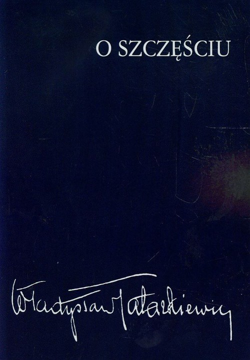 okładka O szczęściu książka | Władysław Tatarkiewicz