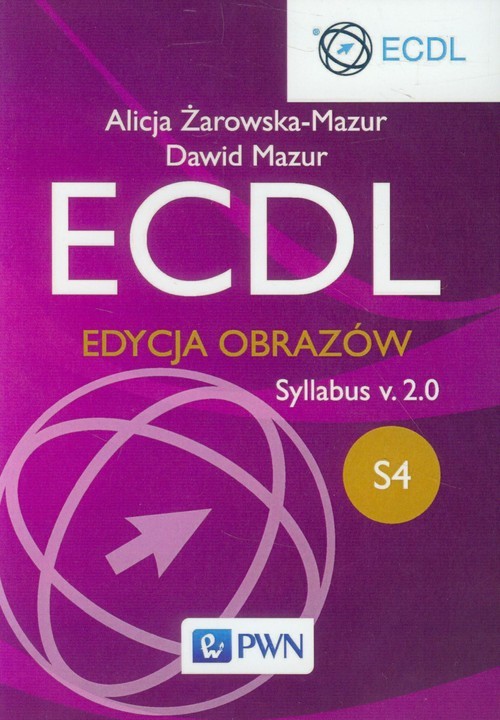 okładka ECDL S4 Edycja obrazów Syllabus v.2.0 książka | Alicja Żarowska-Mazur, Dawid Mazur