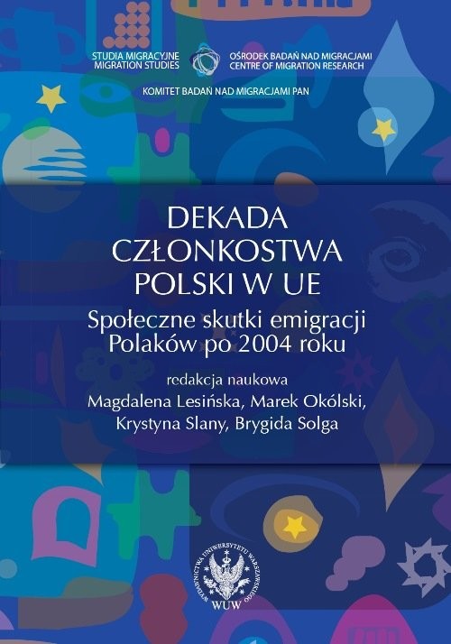 okładka Dekada członkostwa Polski w UE Społeczne skutki emigracji Polaków po 2004 roku książka