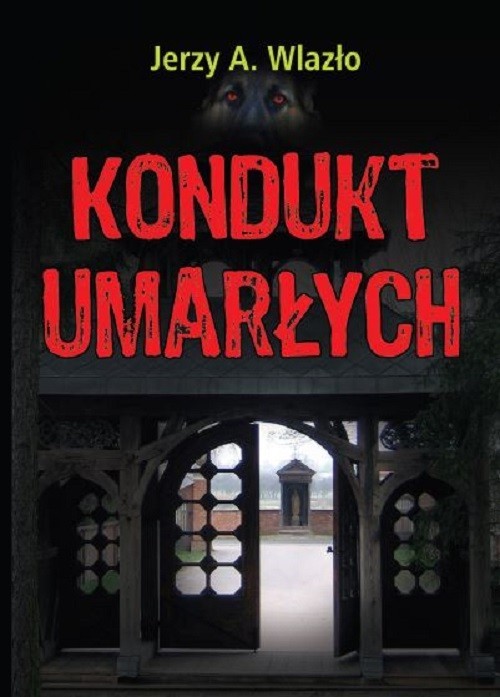 okładka Kondukt umarłych książka | Wlazło Jerzy