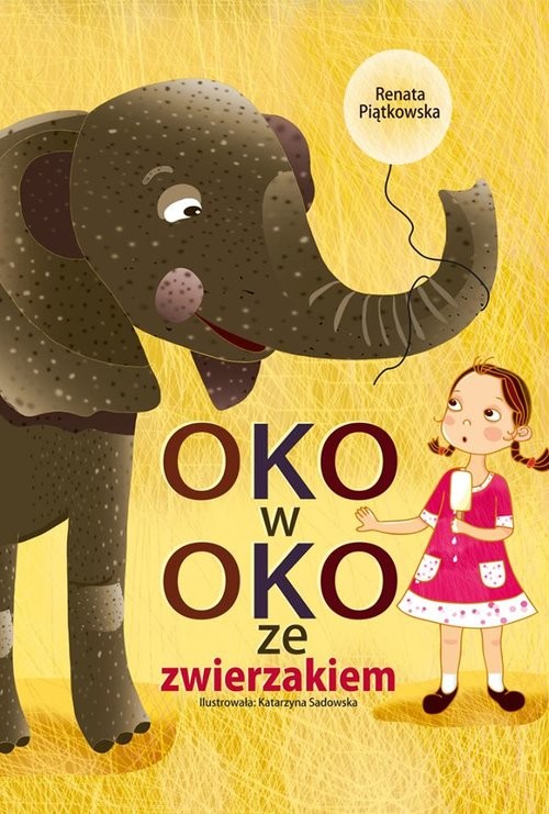 okładka Oko w oko ze zwierzakiem książka | Renata Piątkowska