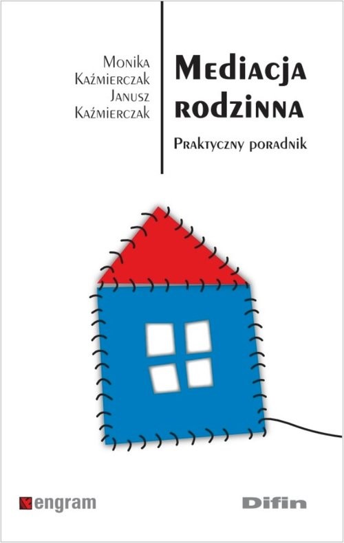 okładka Mediacja rodzinna Praktyczny poradnik książka | Monika Kaźmierczak, Janusz Kaźmierczak
