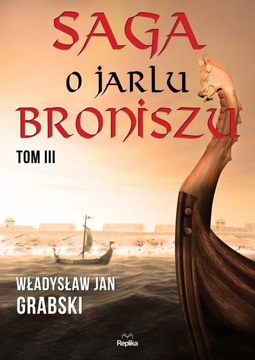 okładka Saga o jarlu Broniszu Tom 3 Rok Tysiączny książka | Władysław Jan Grabski