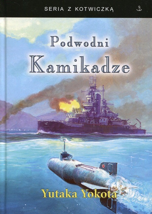 okładka Podwodni Kamikadze książka | Yutaka Yokota, Jose Harrington