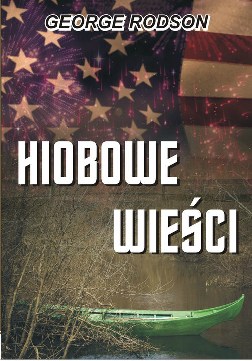 okładka Hiobowe wieści książka | George Rodson
