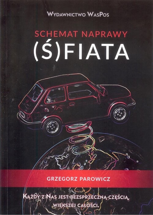 okładka Schemat naprawy (Ś)fiata książka | Parowicz Grzegorz