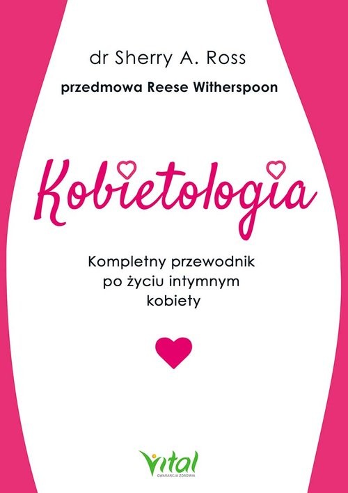 okładka Kobietologia Kompletny przewodnik po życiu intymnym kobiety książka | Sherry A. Ross
