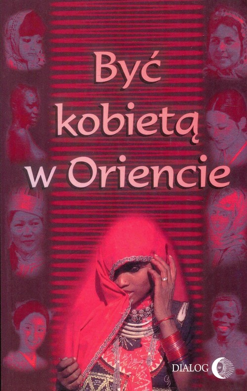 okładka Być kobietą w Oriencie książka | Barbara Grabowska, Danuta Chmielowska, Ewa Machut-Mendecka