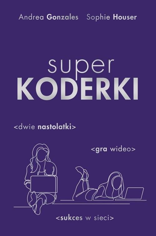 okładka Superkoderki książka | Andrea Gonzales, Sophie Houser
