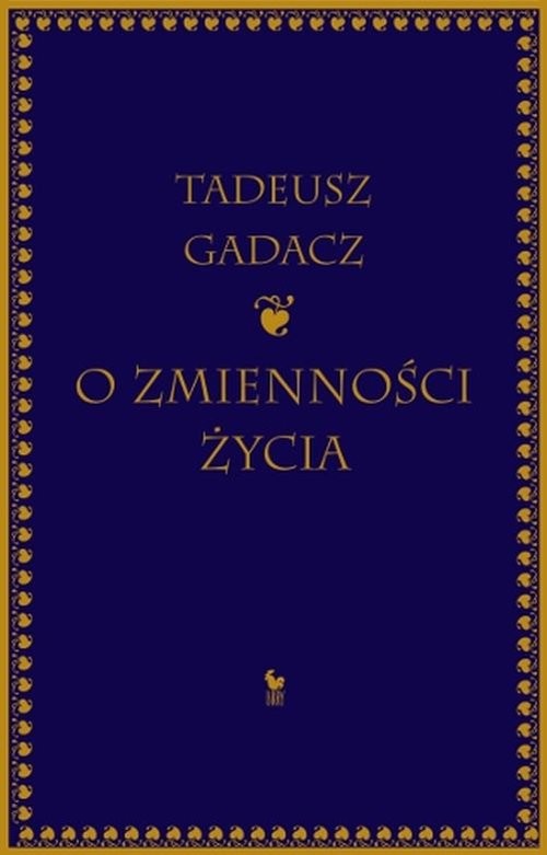 okładka O zmienności życia książka | Tadeusz Gadacz