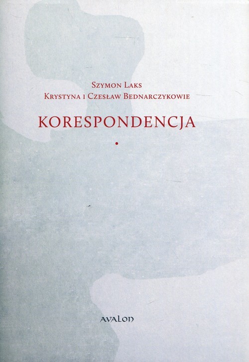 okładka Szymon Laks Krystyna i Czesław Bednarczykowie Korespondencja książka