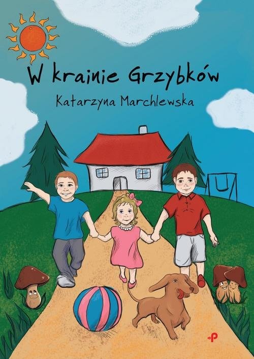 okładka W krainie Grzybków książka | Marchlewska Katarzyna